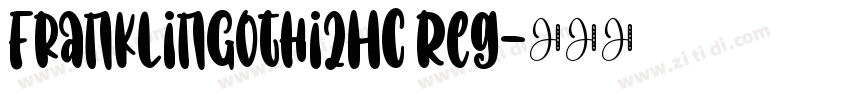 FranklinGothi2HC Reg字体转换